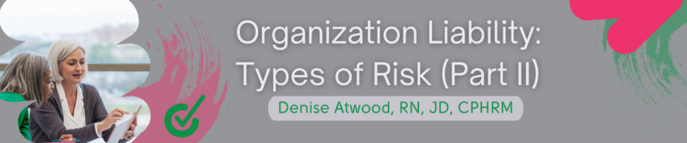 liability risks in healthcare denise atwood
