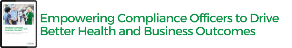 Empowering Compliance Officers to Drive Better Health and Business Outcomes