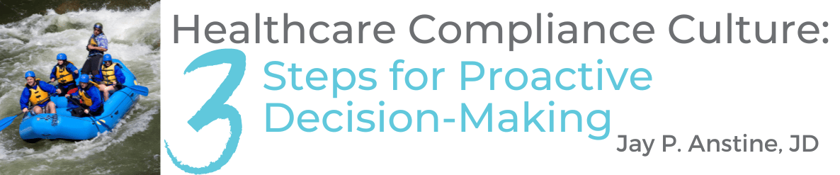 proactive decision-making, healthcare compliance