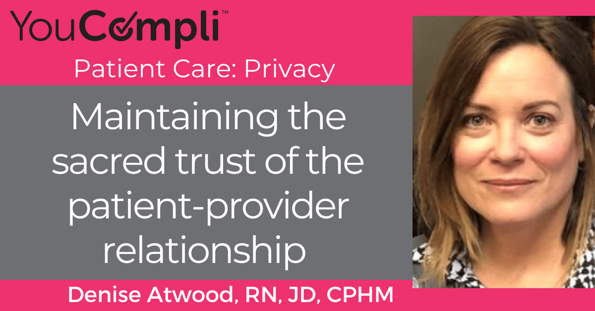 Maintaining the trust of the patient-provider relationship