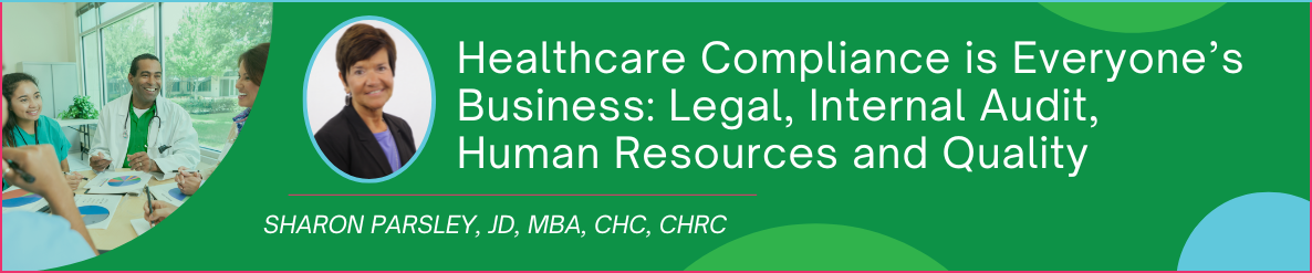 compliance is everyone's business in healthcare - sharon parsley