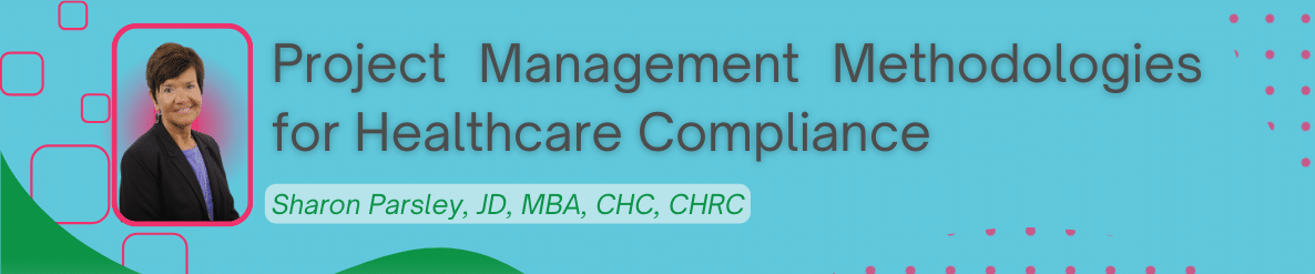 sharon parsley project management methodologies for healthcare compliance