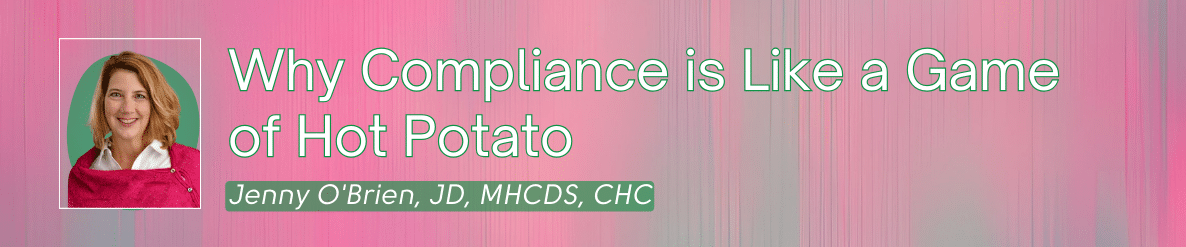jenny o'brien why compliance is like a game of hot potato