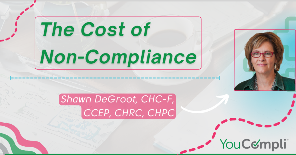 cost of not being compliant in healthcare shawn degroot