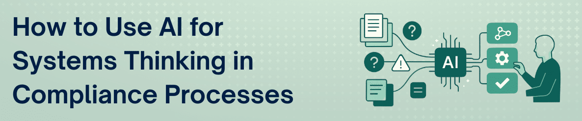 How-to-Use-AI-for-Systems-Thinking-in-Compliance-Processes blog header