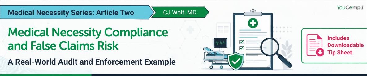 Medical Necessity Compliance and False Claims Risk