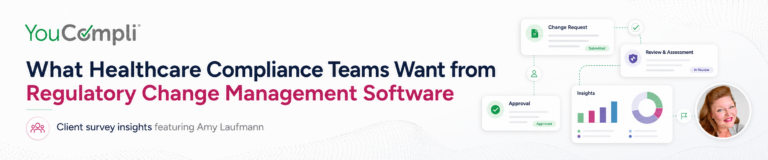 What Healthcare Compliance Teams Want from Regulatory Change Management Software